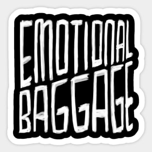 Emotional Baggage, for emotional support, openness Sticker